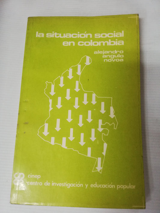 LA SITUACION SOCIAL EN COLOMBIA - ALEJANDRO ANGULO NOVOA