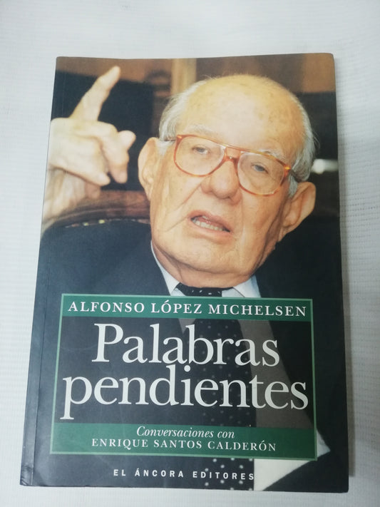 PALABRAS PENDIENTES - ALFONZO LOPEZ MICHELSEN