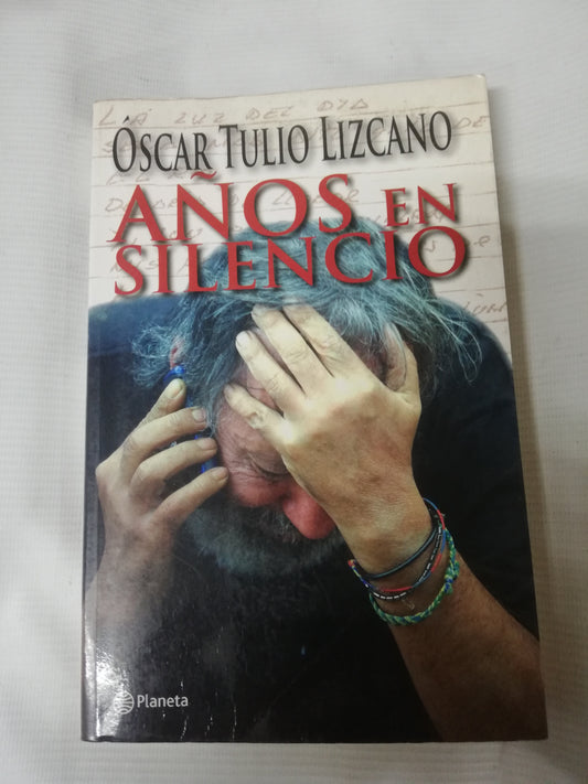 AÑOS EN SILENCIO - OSCAR TULIO LIZCANO