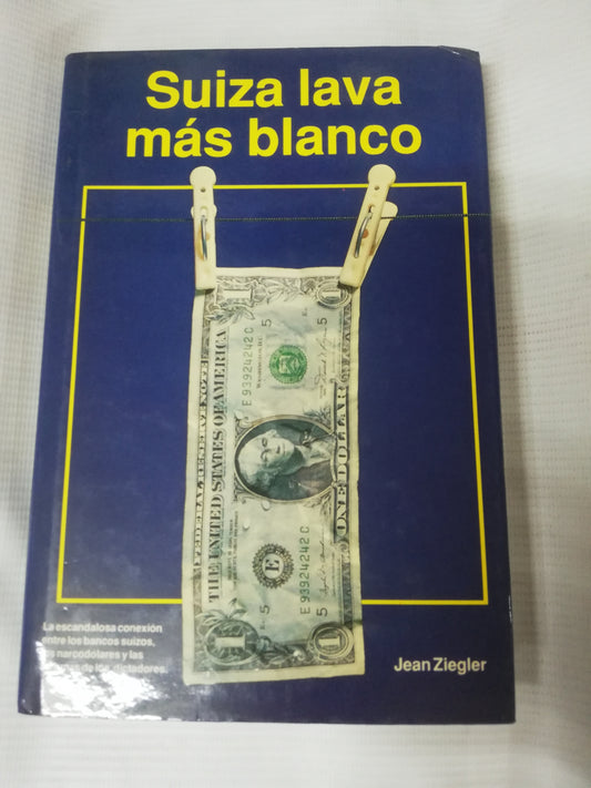 SUIZA LAVA MAS BLANCO - JEAN ZIEGLER