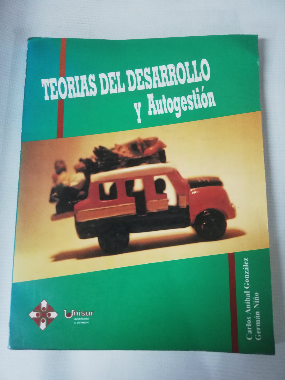 TEORIA DEL DESARROLLO Y AUTOGESTION - CARLOS ANIBAL GONZALEZ GERMAN NIÑO