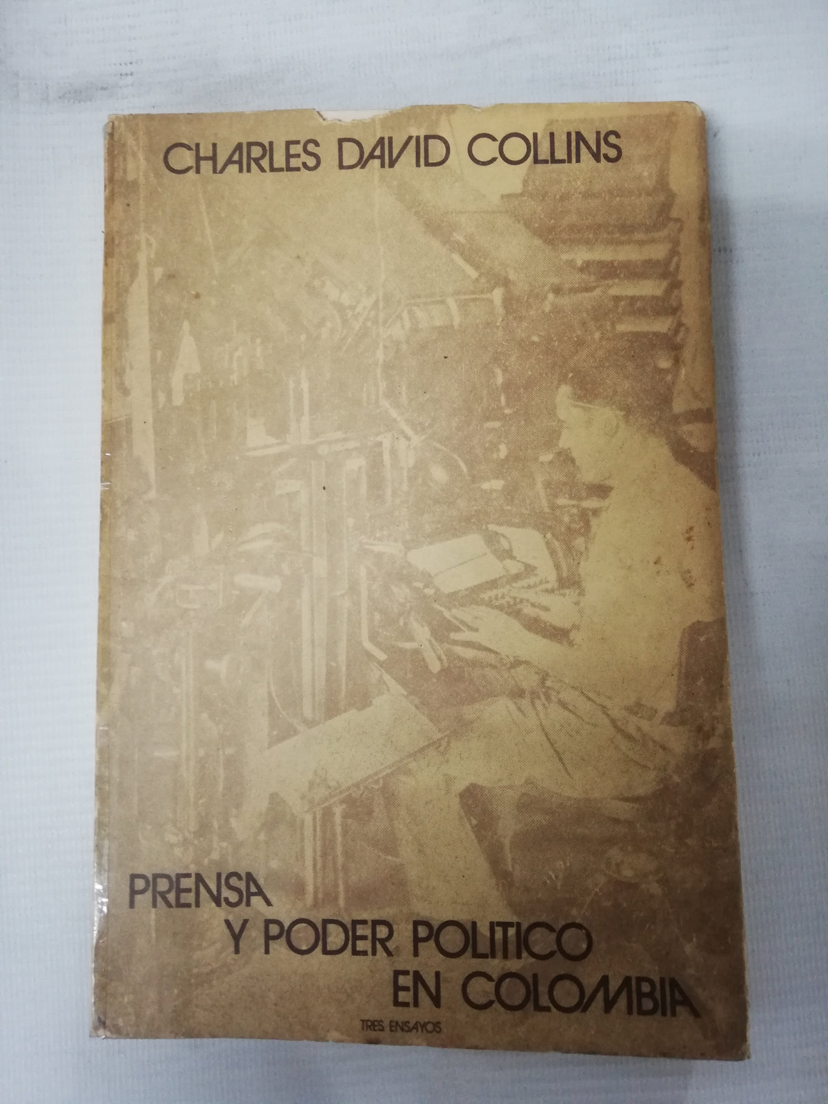 PRENSA Y PODER POLITICO EN COLOMBIA - CHARLES DAVID COLLINS