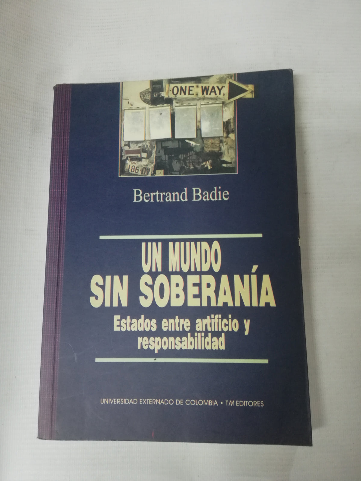 UN MUNDO SIN SOBERANIA - BERTRAND BADIE
