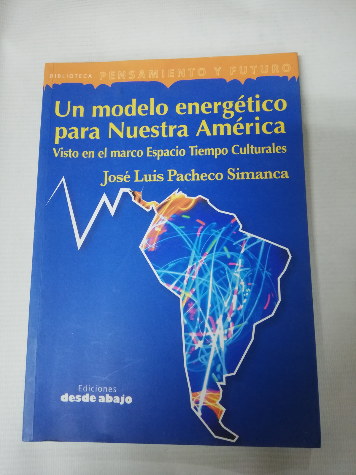 UN MODELO ENERGETICO PARA NUESTRA AMERICA - JOSE LUIS PACHECO SIMANCA
