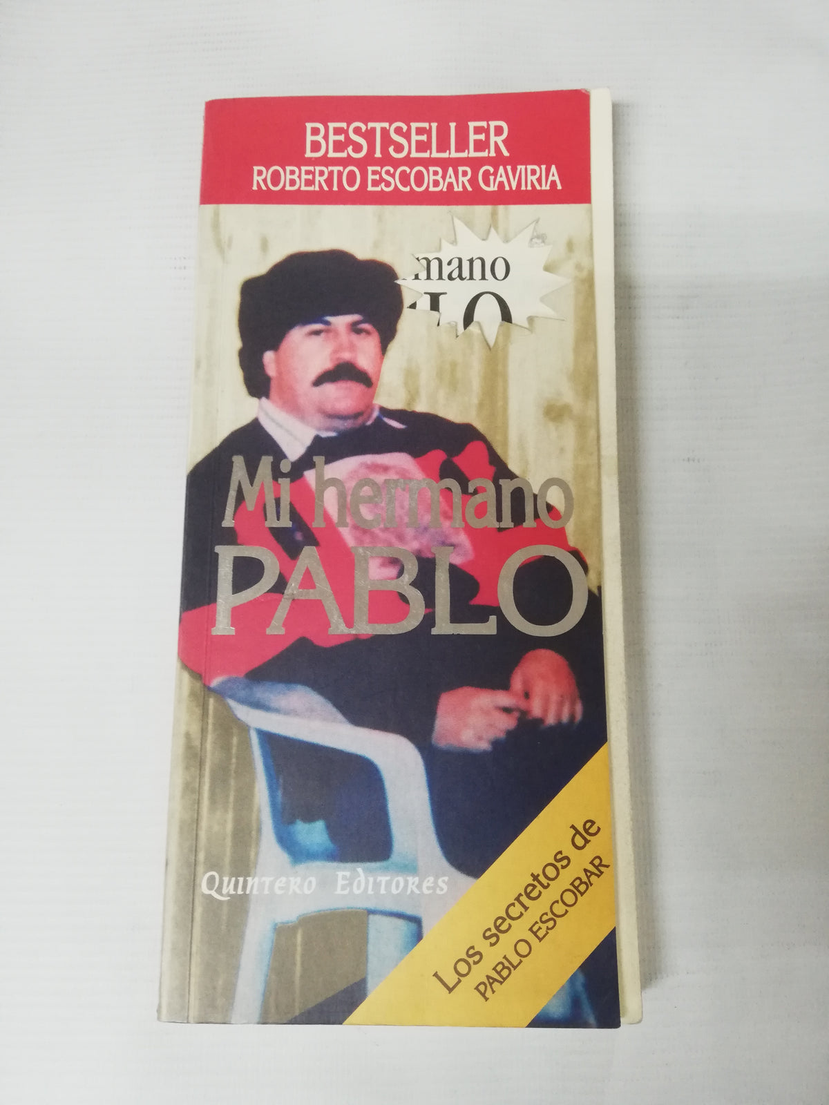 MI HERMANO PABLO - BESTSELLER ROBERTO ESCOBAR GAVIRIA
