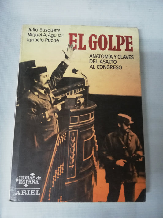 EL GOLPE - JULIO BUSQUETS, MIGUEL A. AGUILAR IGNACIO PUCHE