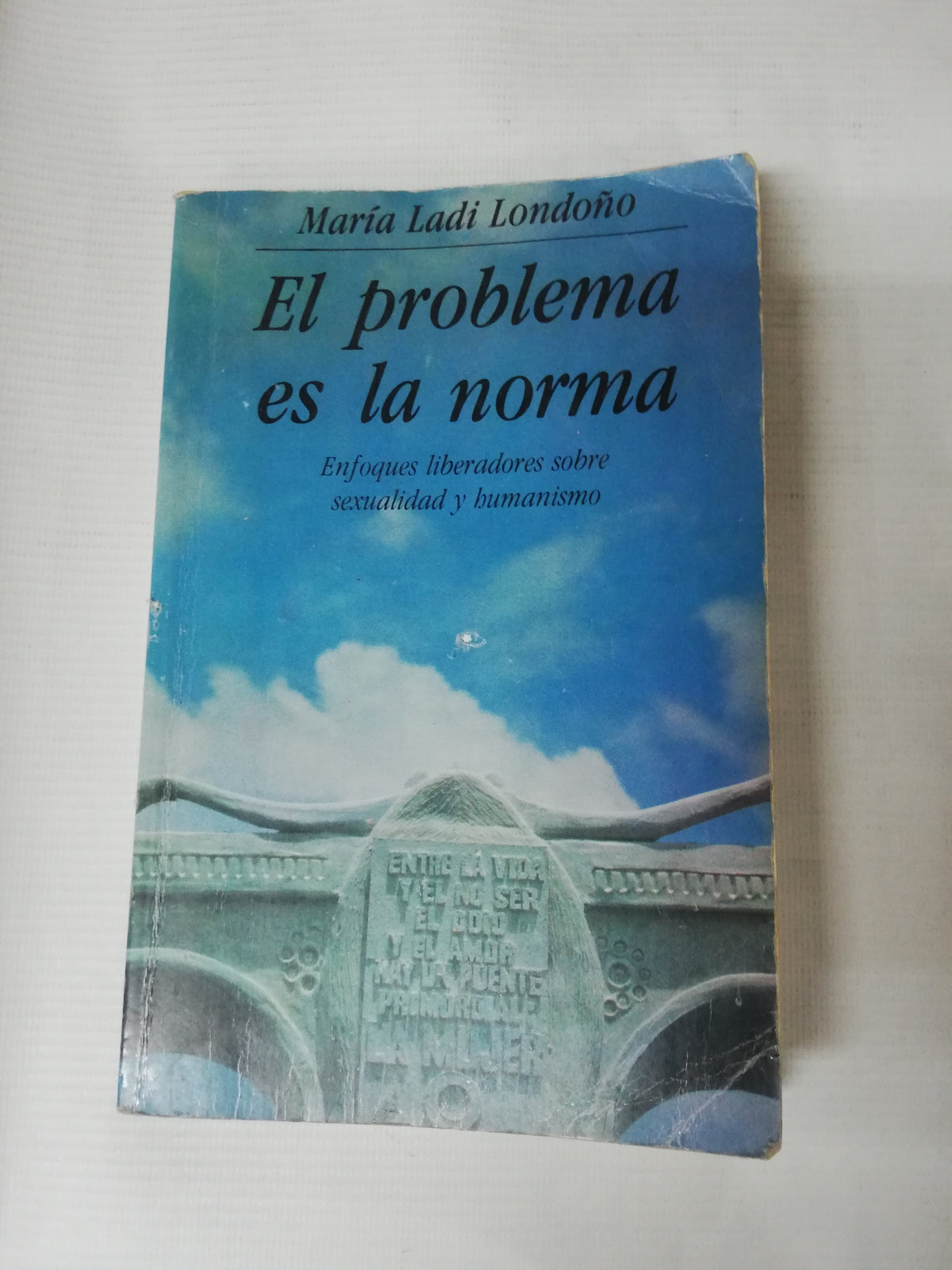 EL PROBLEMA ES LA NORMA - MARIA LADI LONDOÑO