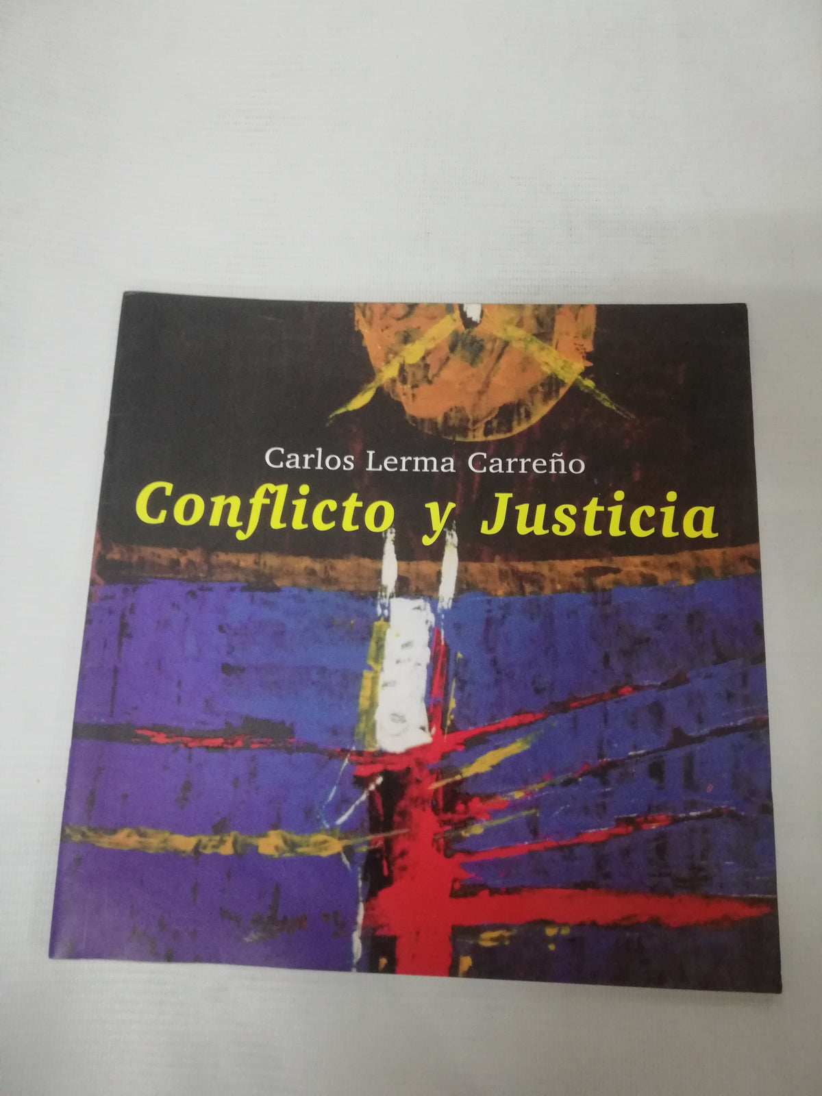 CONFLITOS Y JUSTICIA - CARLOS LERMA CARREÑO