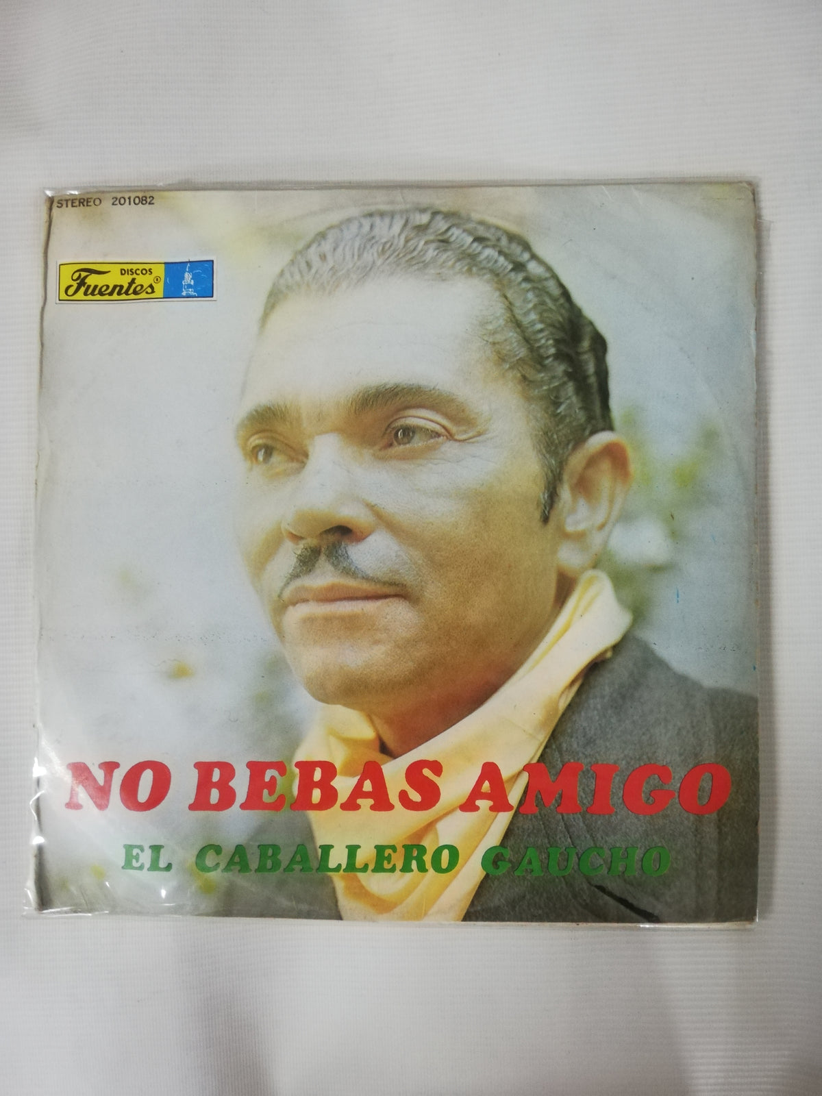 LP EL CABALLERO GAUCHO - NO BEBAS AMIGO