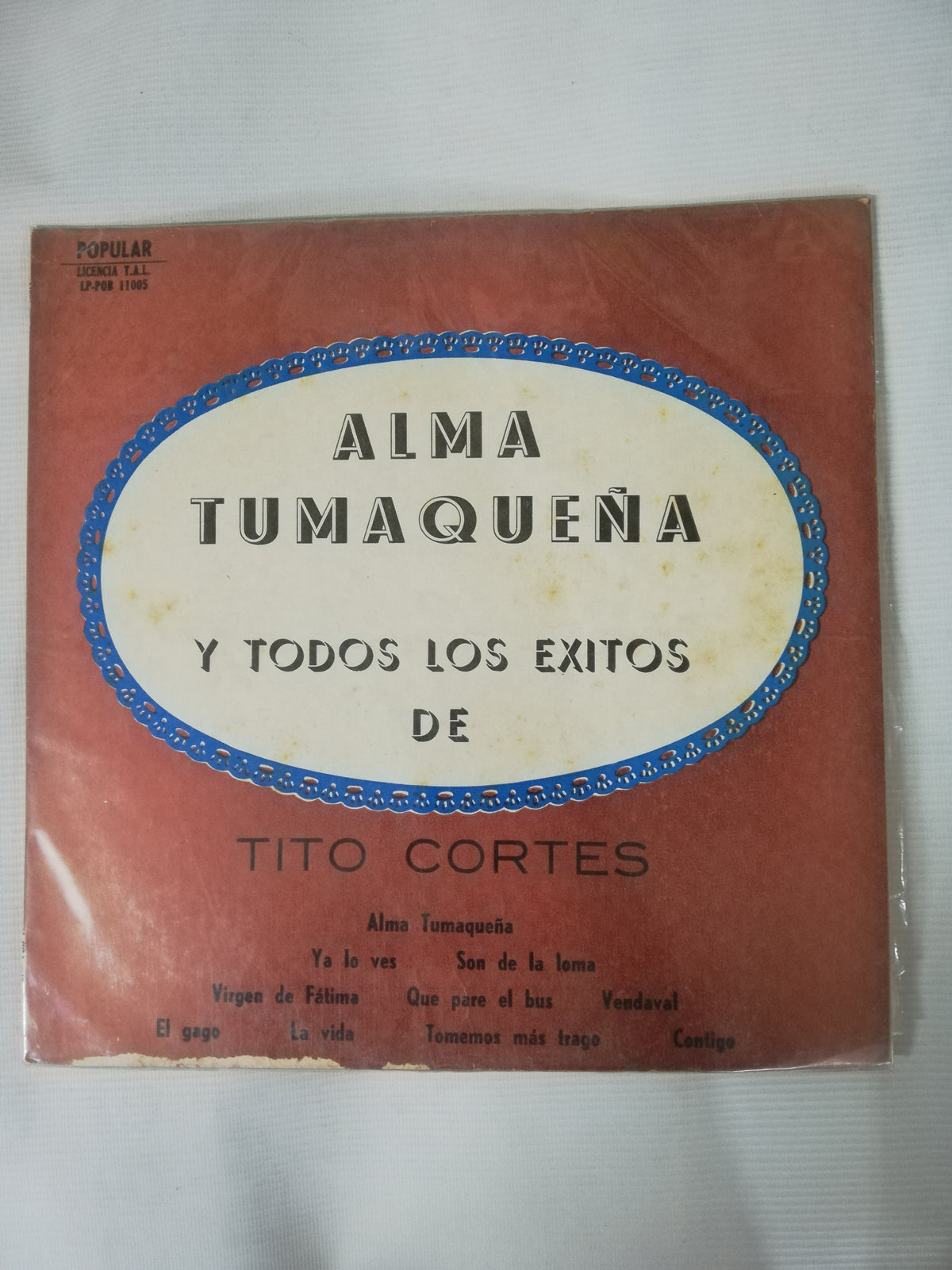 LP TITO CORTES - ALMA TUMAQUEÑA Y TODOS LOS EXITOS DE TITO CORTES