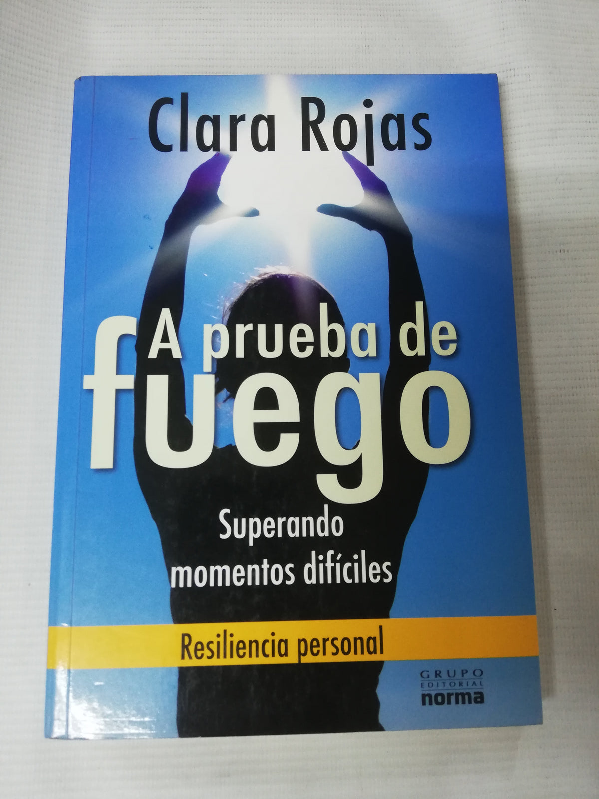 APRUEBA DE FUEGO - CLARA ROJAS