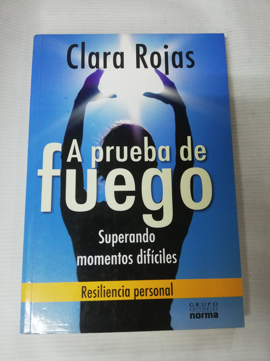 APRUEBA DE FUEGO - CLARA ROJAS