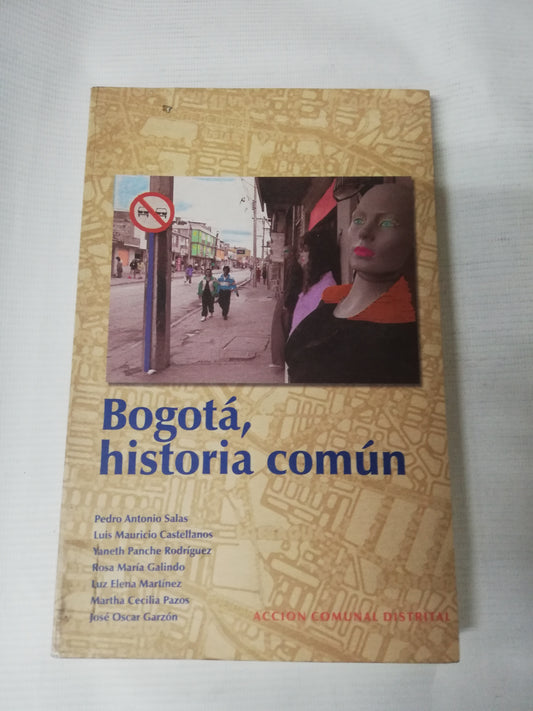 BOGOTA HISTORIA COMUN - AUTORES VARIOS