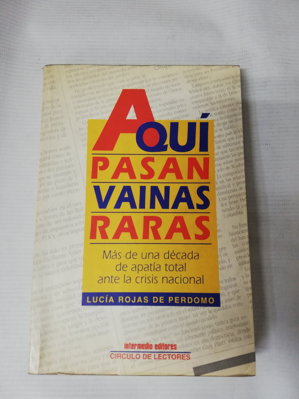 AQUI PASAN VAINAS RARAS - LUCIA ROJAS DE PERDOMO