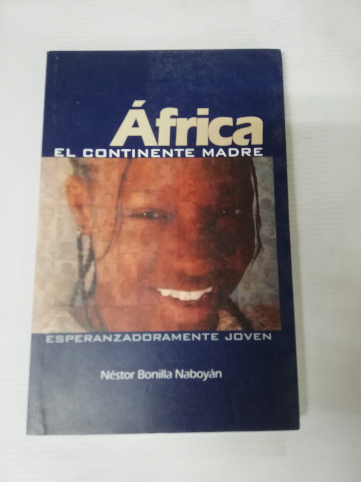 AFRICA EL CONTINENTE MADRE - NESTOR BONILLA NABOYAN