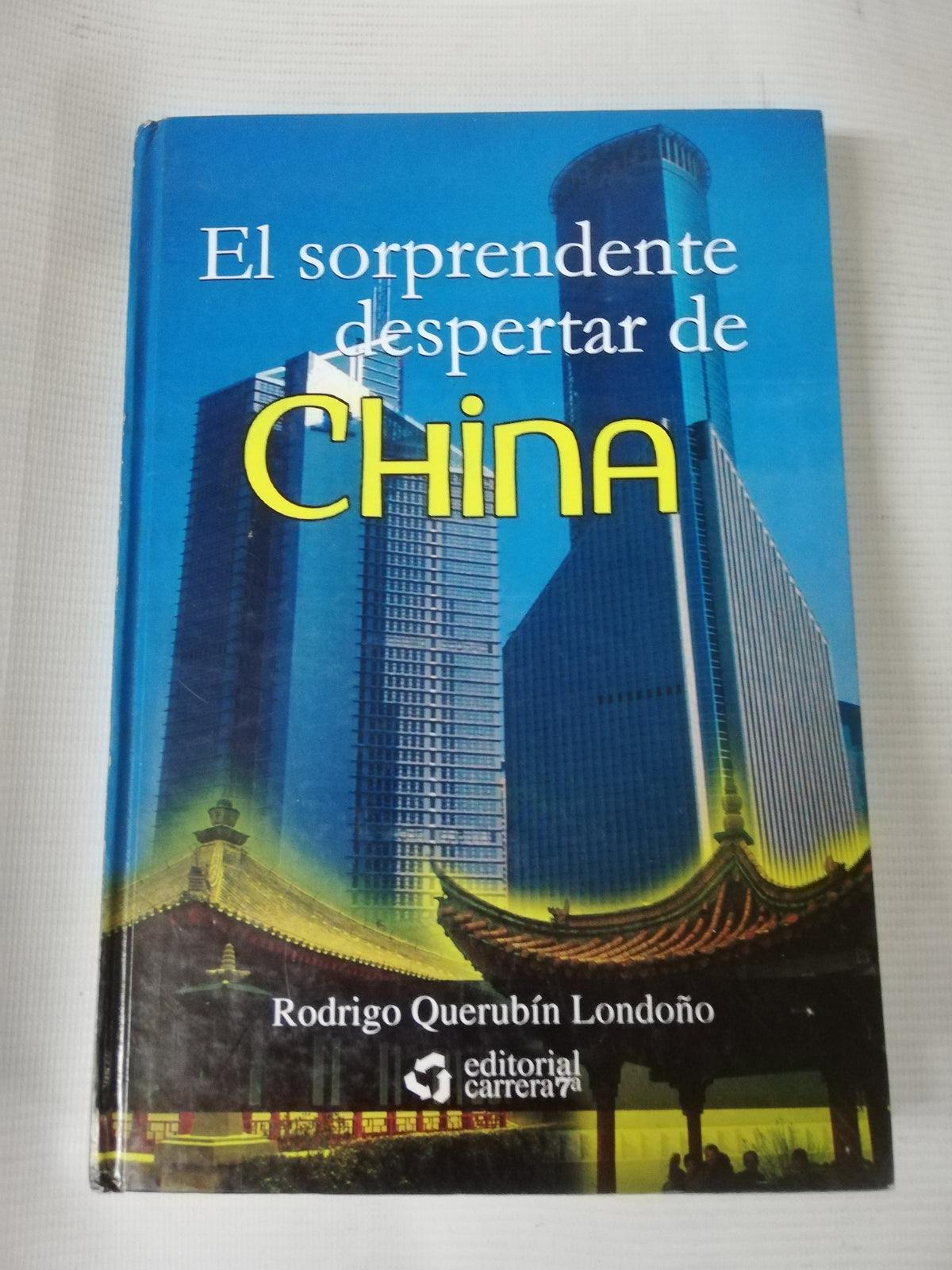 EL SORPRENDETE DESPERTAR DE CHINA - RODRIGO QUERUBIN LONDOÑO