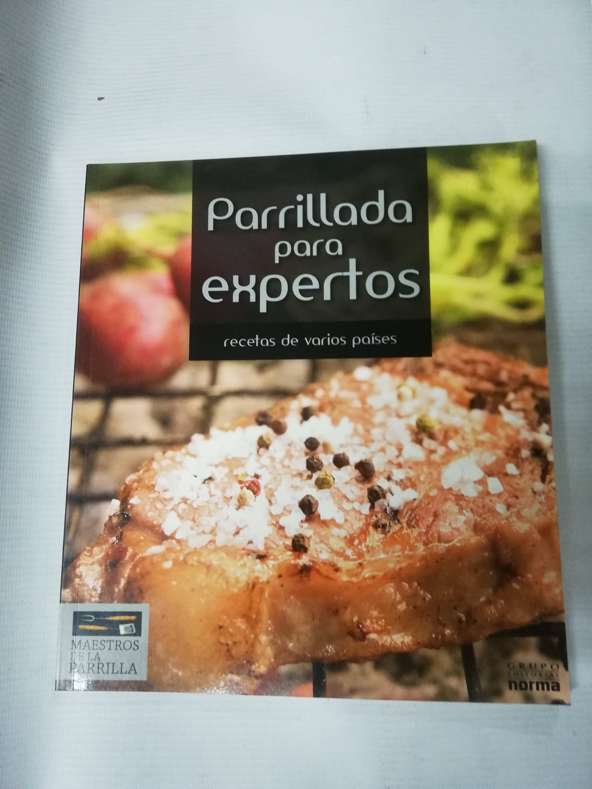 PARRILLADA PARA EXPERTOS - RECETAS DE VARIOS PAISES