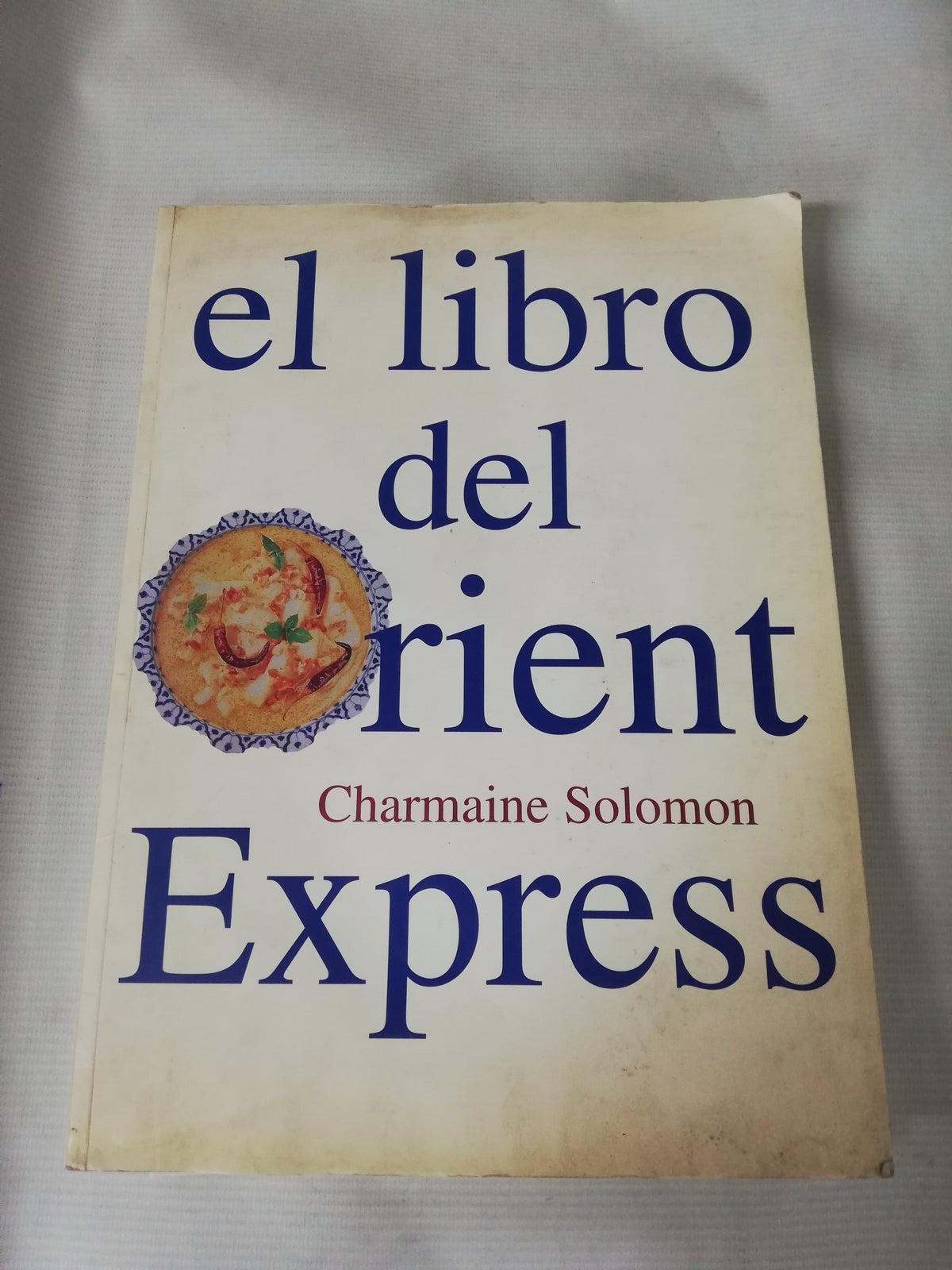 EL LIBRO DEL ORIENTE EXPRESS - CHARMAINE SOLOMON
