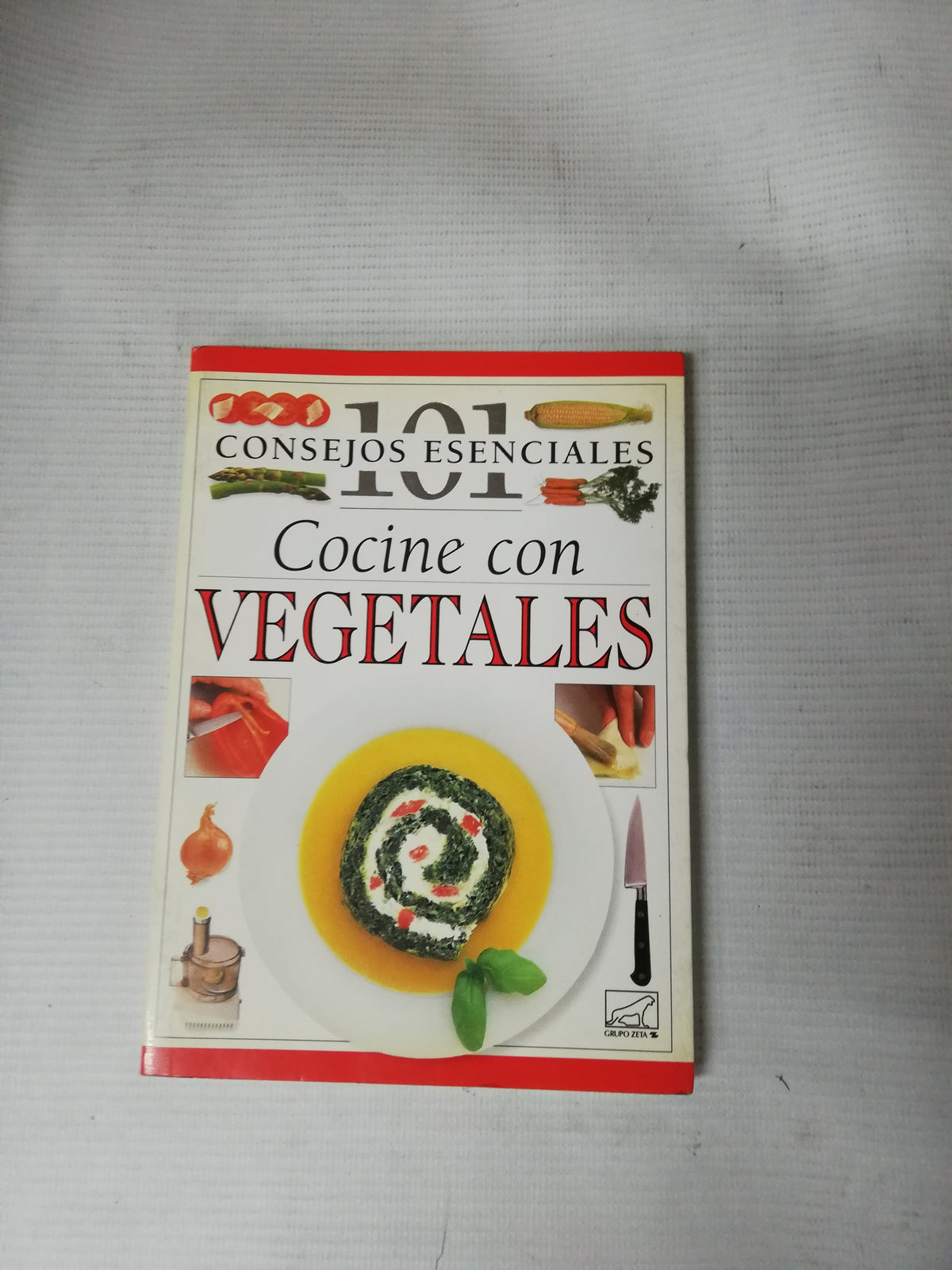 COCINE CON VEGETALES - 101 CONSEJOS ESENCIALES