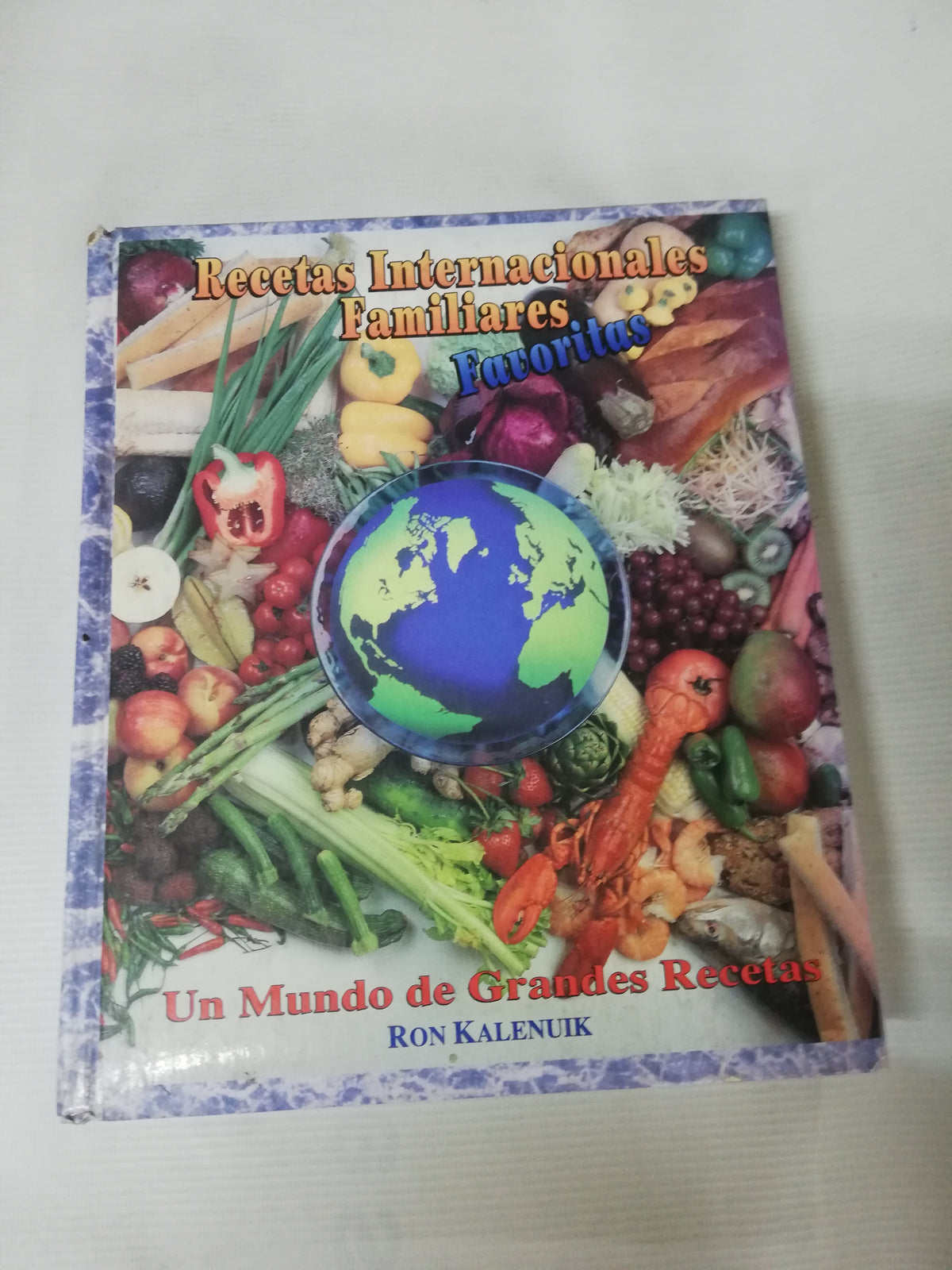 RECETAS  INTERNACIONALES FAMILIARES FAVORITA - RON KALENUIK