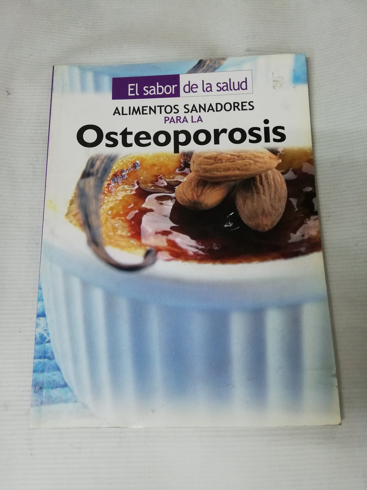 EL SABOR DE LA SALUD - ALIMENTOS SANADORES PARA LA OSTEOPOROSIS