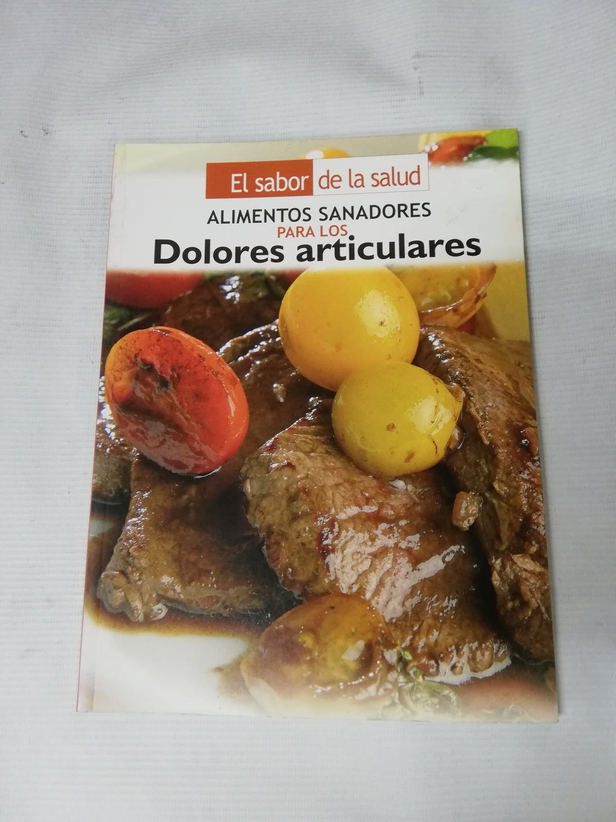 EL SABOR DE LA SALUD - ALIMENTOS SANADORES PARA LOS DOLORES ARTICULARES