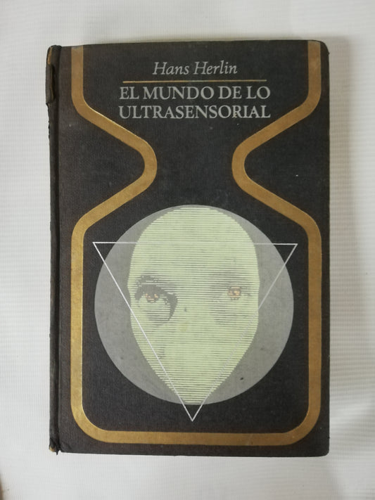 EL MUNDO DEL LO ULTRASENSORIAL - HANS HERLIN