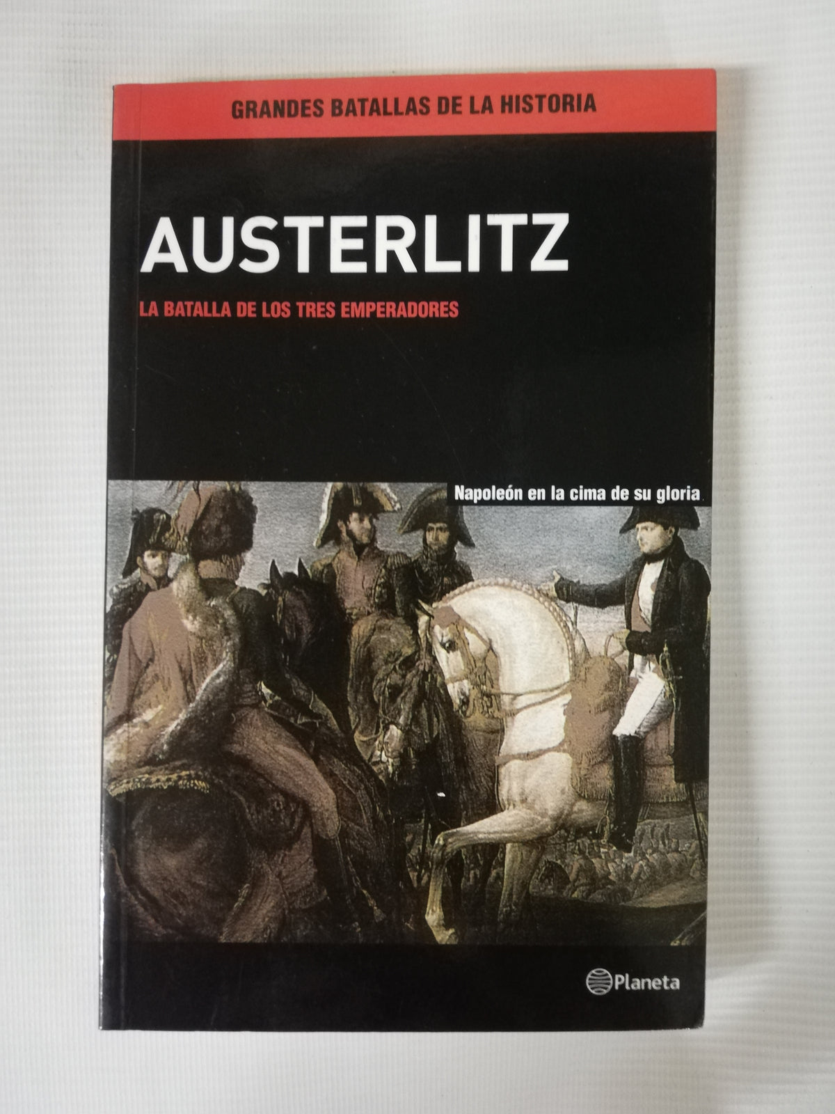 AUSTERLITZ - LA BATALLA DE LOS TRES EMPERADORES