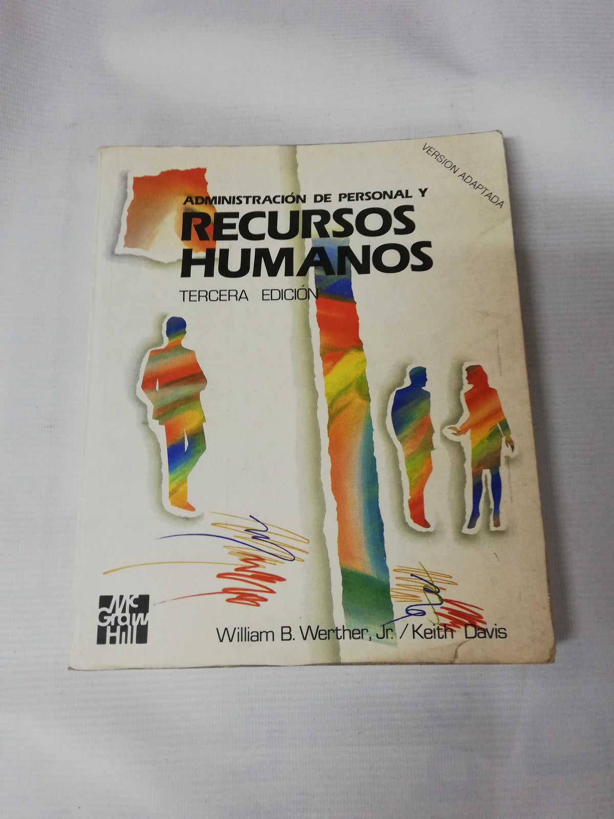 ADMINISTRACION DE PERSONAL Y RECURSOS HUMANOS - WILLIAM B. WERTHER, JR./ KEITH DAVIS