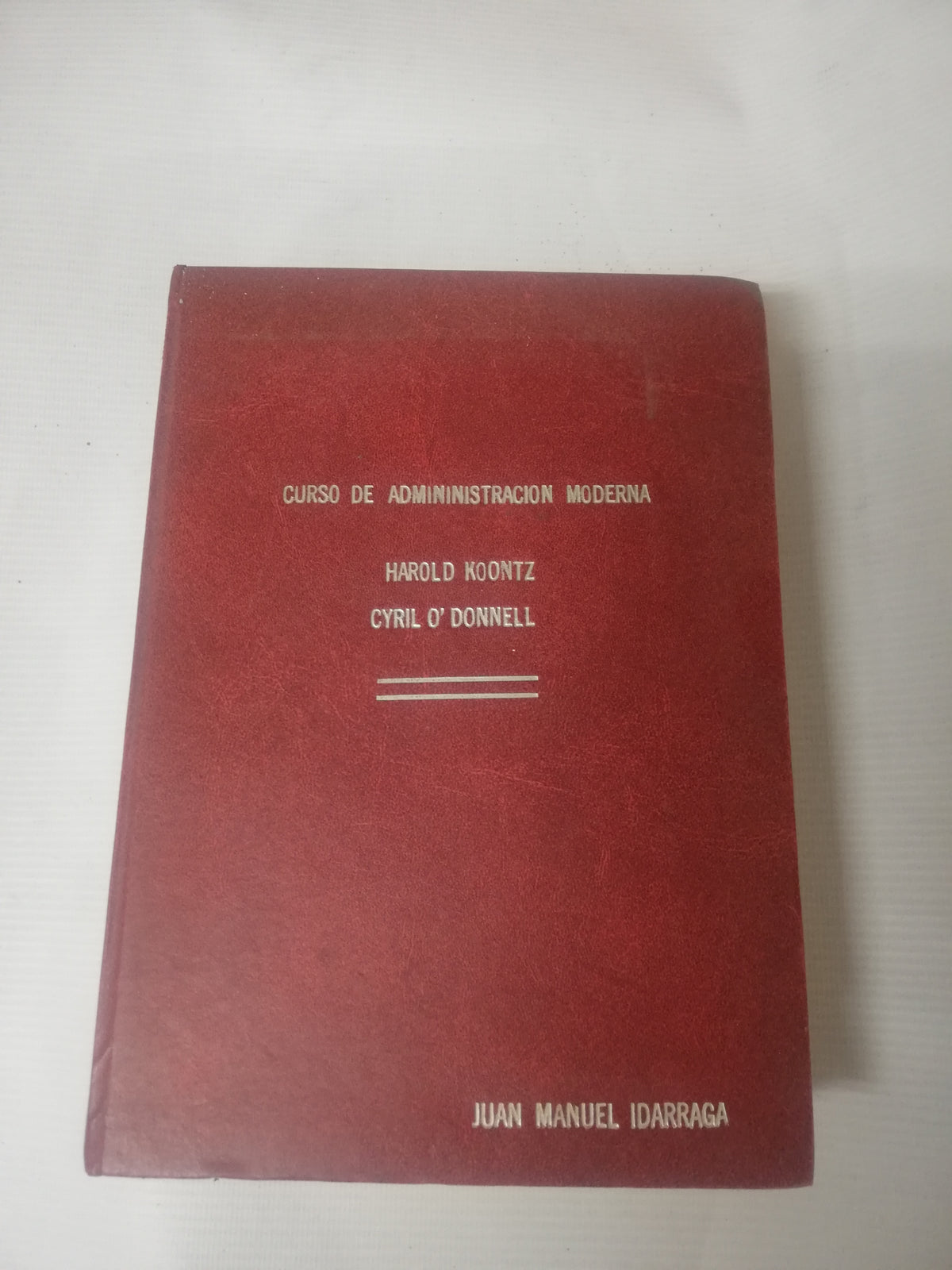 CURSO DE ADMINISTRACION MODERNA - HAROLD KOONTZ CYRIL O´DONNELL