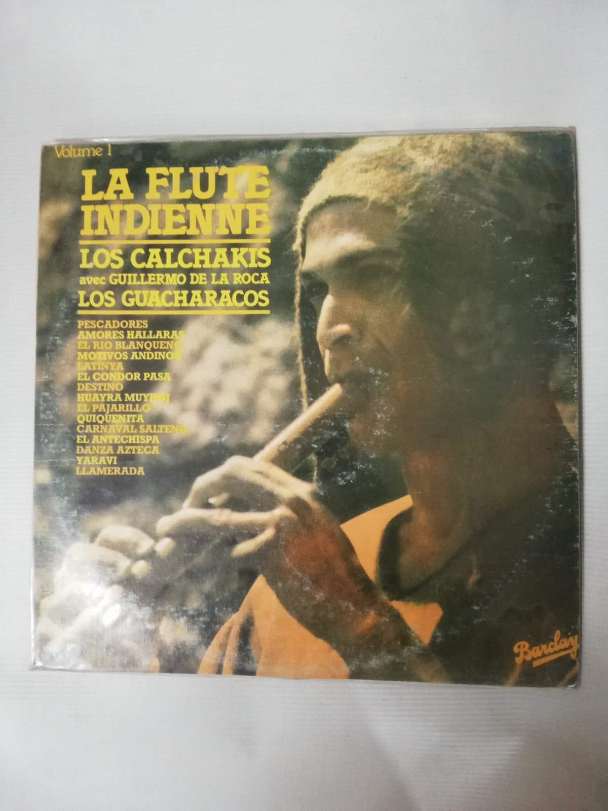 LP LOS CALCHAKIS AVEC GUILLERMO DE LA ROCA - LOS GUACHARACOS - LA FLUTE INDIENNE VOL. 1