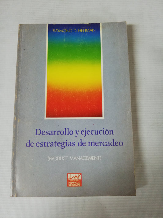DESARROLLO Y  EJECUCION DE ESTRATEGIAS DE MERCADEO - RAYMOND