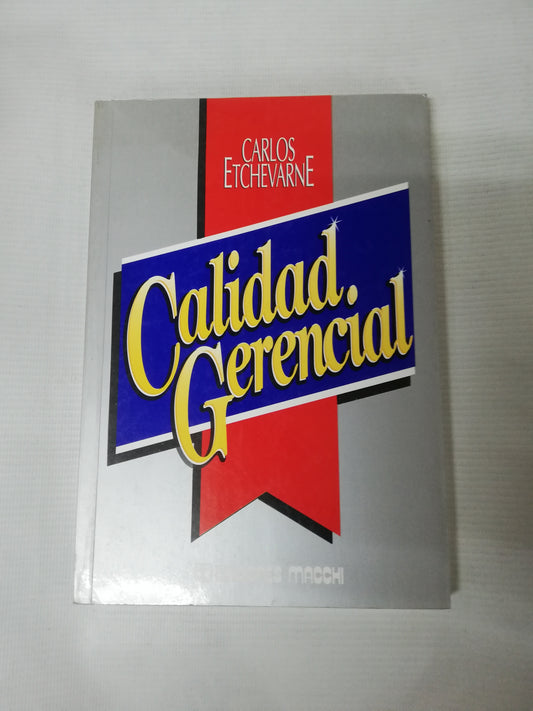 CALIDAD GERENCIAL - CARLOS ETCHEVARNE