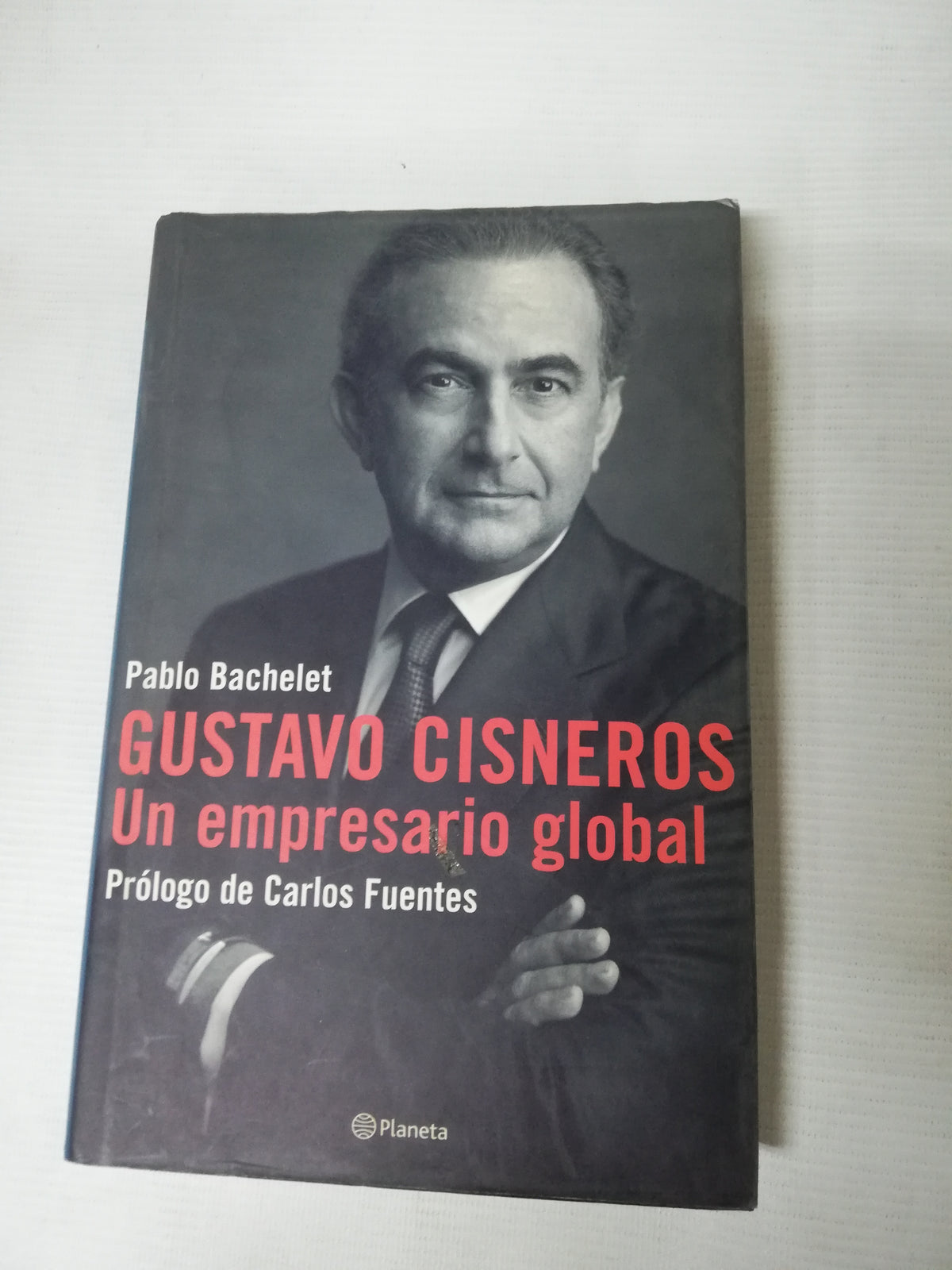 GUSTAVO CISNEROS UN EMPRESARIO GLOBAL - PABLO BACHELET