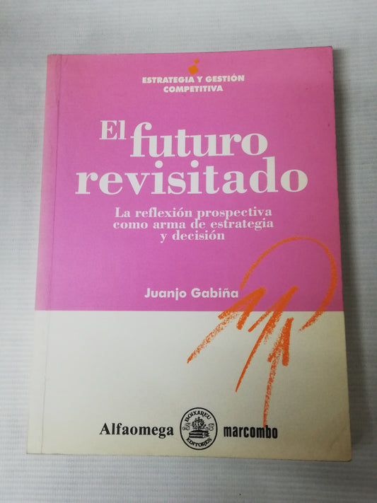 EL FUTURO REVISITADO - JUANJO GABIÑA