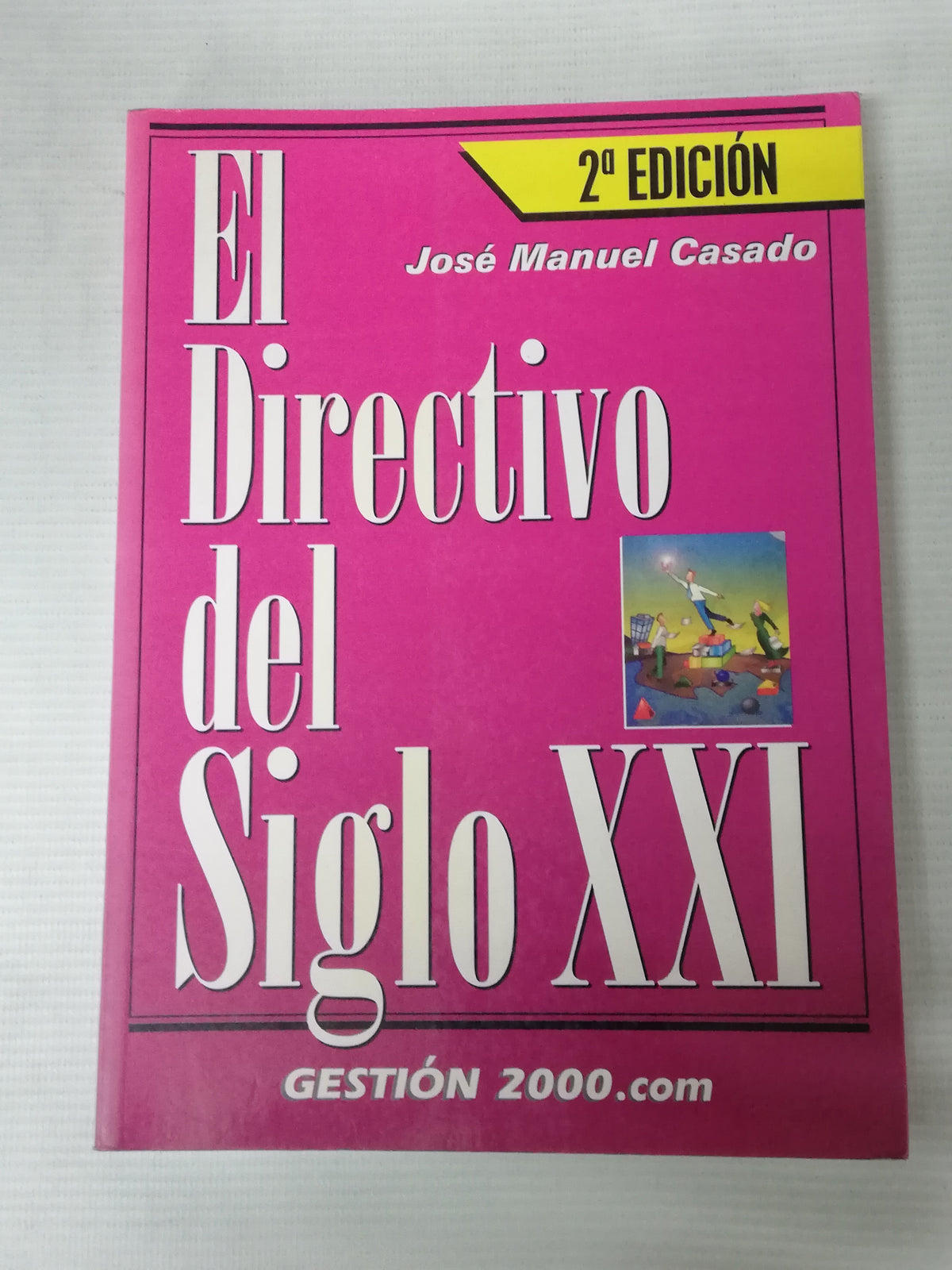 EL DIRECTIVO DEL SIGLO XXI - JOSE MANUEL CASADO