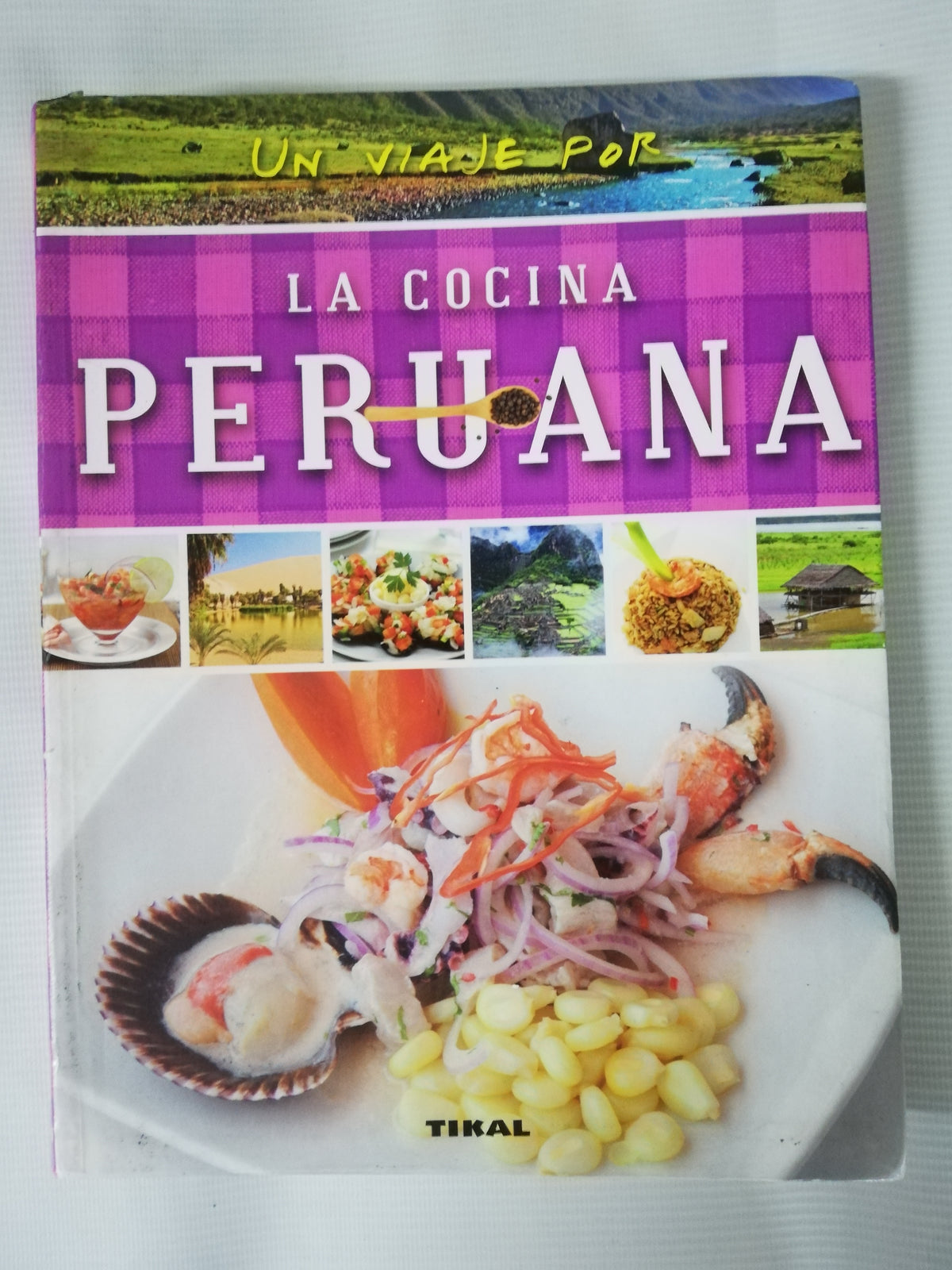 UN VIAJE POR LA COCINA PERUANA