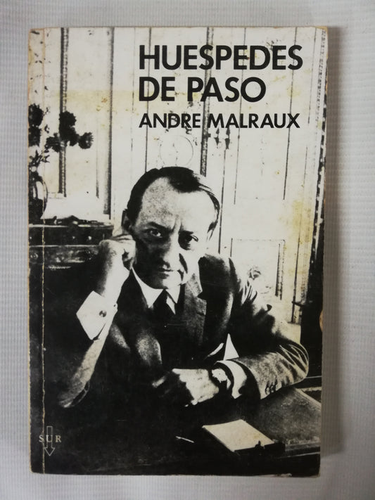 HUESPEDES DE PASO - ANDRE MALRAUX