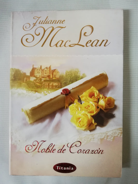 NOBLE DE CORAZÓN - JULIANNE MACLEAN