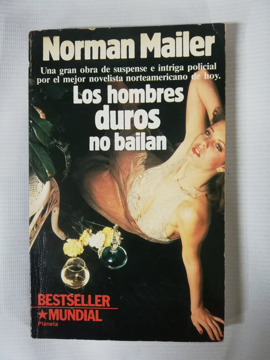 LOS HOMBRES DUROS NO BAILAN - NORMAN MAILER