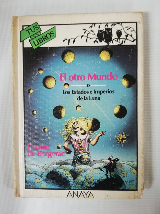 EL OTRO MUNDO O LOS ESTADOS E IMPERIOS DE LA LUNA - CYRANO DE BERGERAC