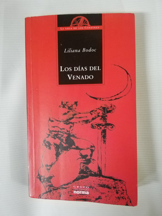 LOS DIAS DEL VENADO - LILIANA BODOC  - SAGA DE LOS CONFINES