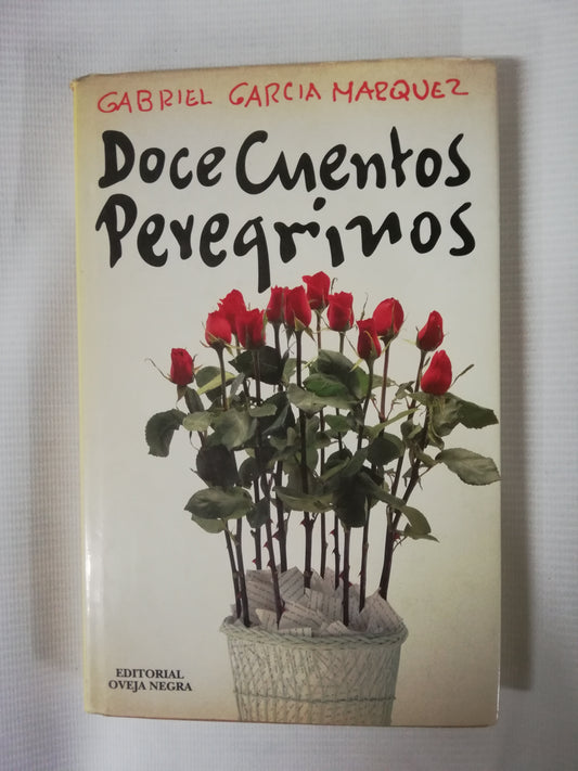 DOCE CUENTOS PEREGRINOS - GABRIEL GARCIA MARQUEZ