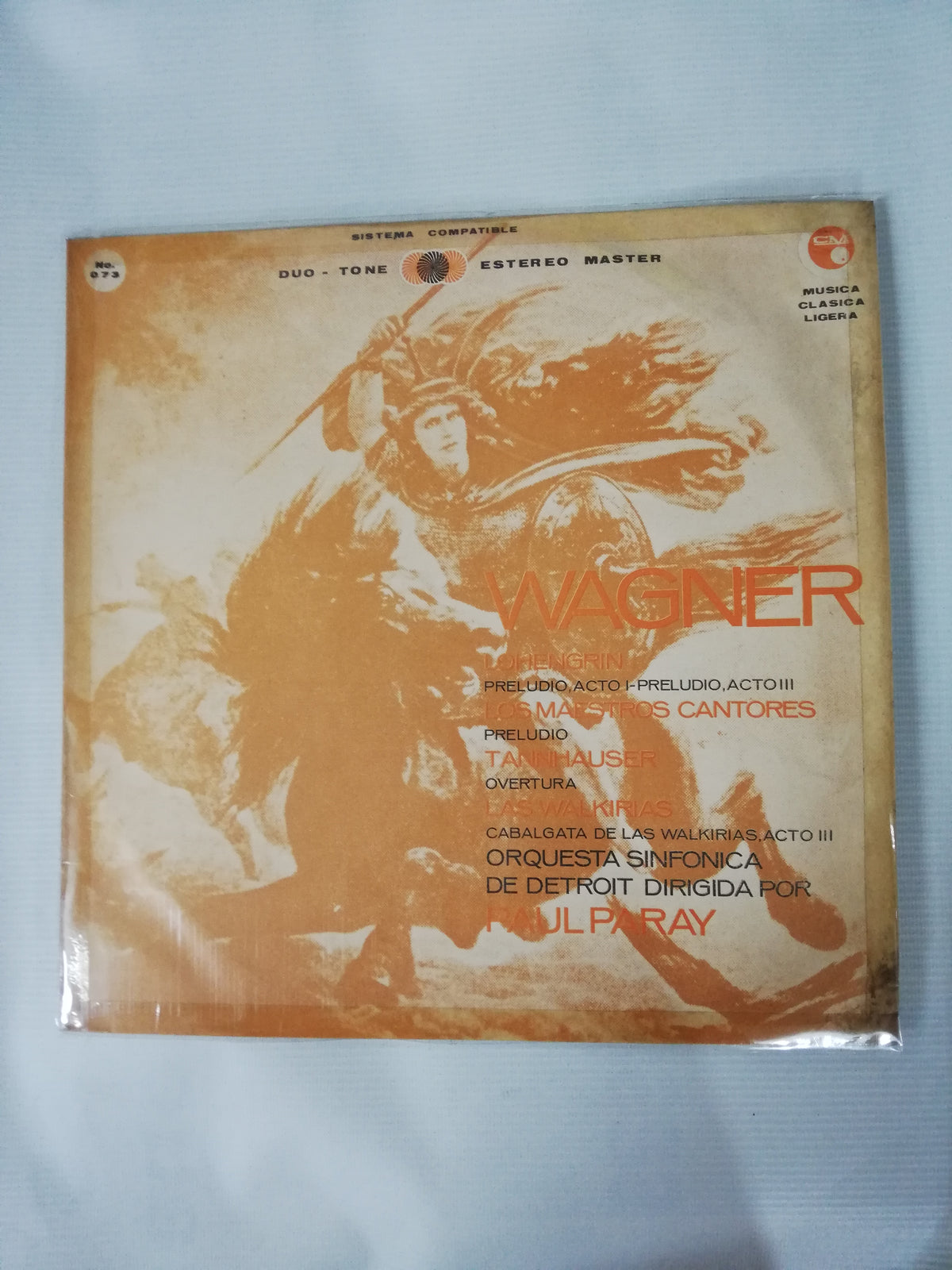 LP WAGNER - LOHEGRIN PRELUDIO, ACTO I - PRELUDIO ACTO III / LOS MAESTROS CANTORES - PRELUDIO / TANNHAUSER - OVERTURA / LAS WALKIRIAS - CABALGATA DE LA WALKIRIAS, ACTO III - ORQUESTA SINFÓNICA DE DETROIT - DIRECTOR: PAUL PARAY