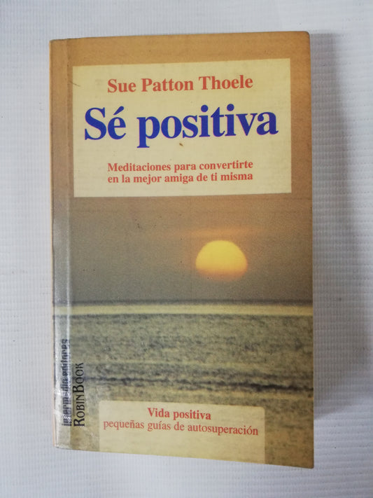 SÉ POSITIVA - SUE PATTON THOELE