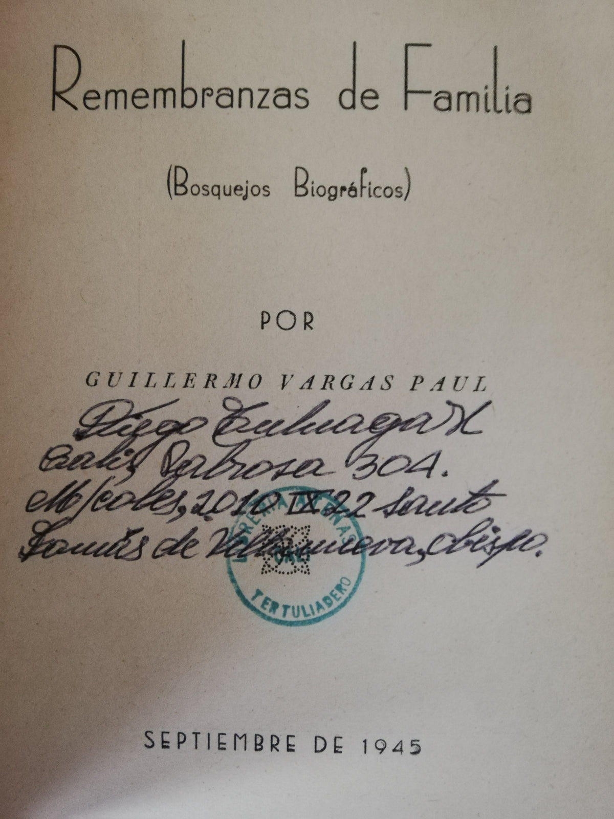 REMEMBRANZAS DE FAMILIA ( BOSQUEJOS BIOGRÁFICOS ) - GUILLERMO VARGAS PAUL