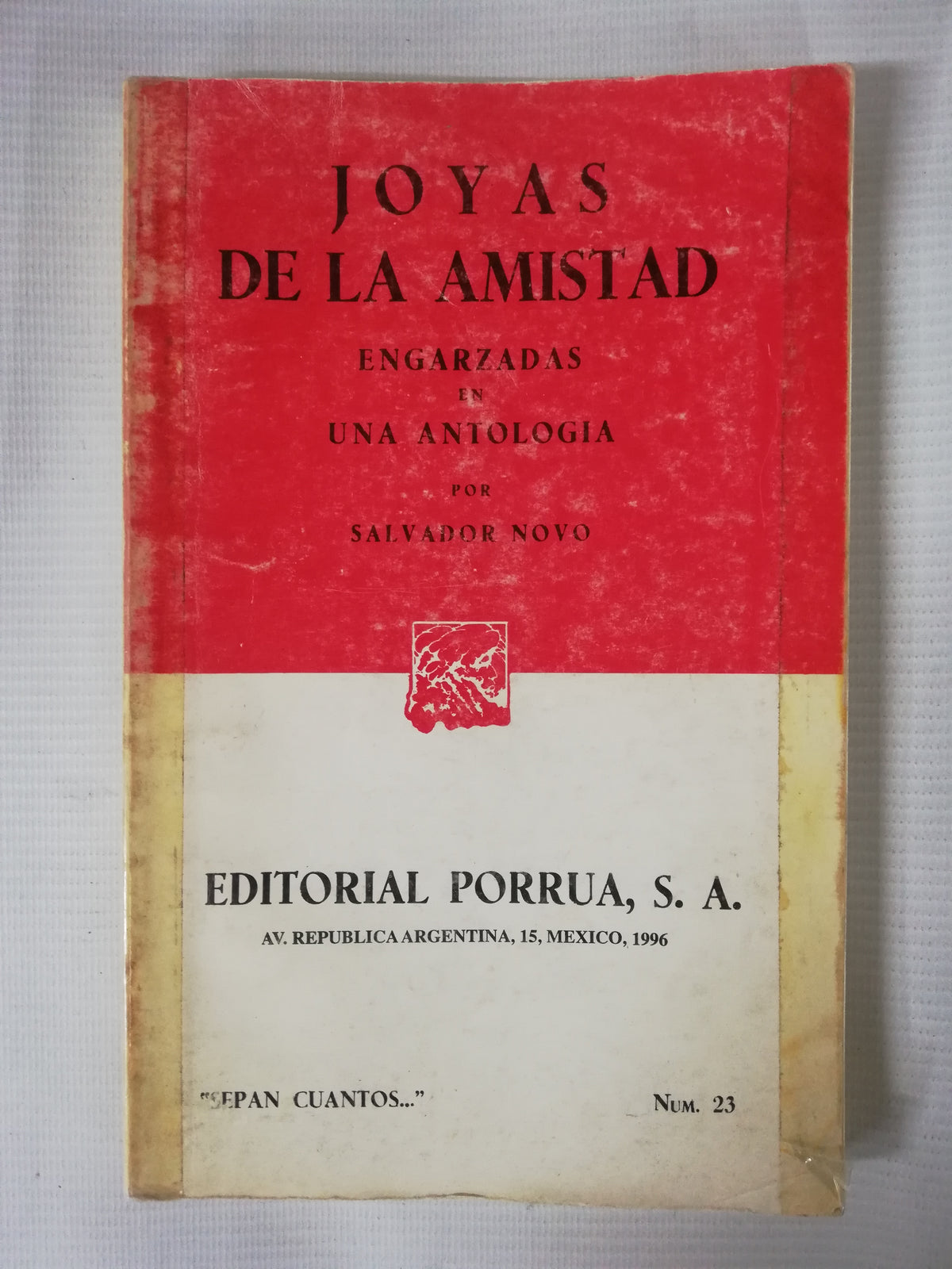 JOYAS DE LA AMISTAD ENGARZADAS EN UNA ANTOLOGÍA - SALVADOR NOVO