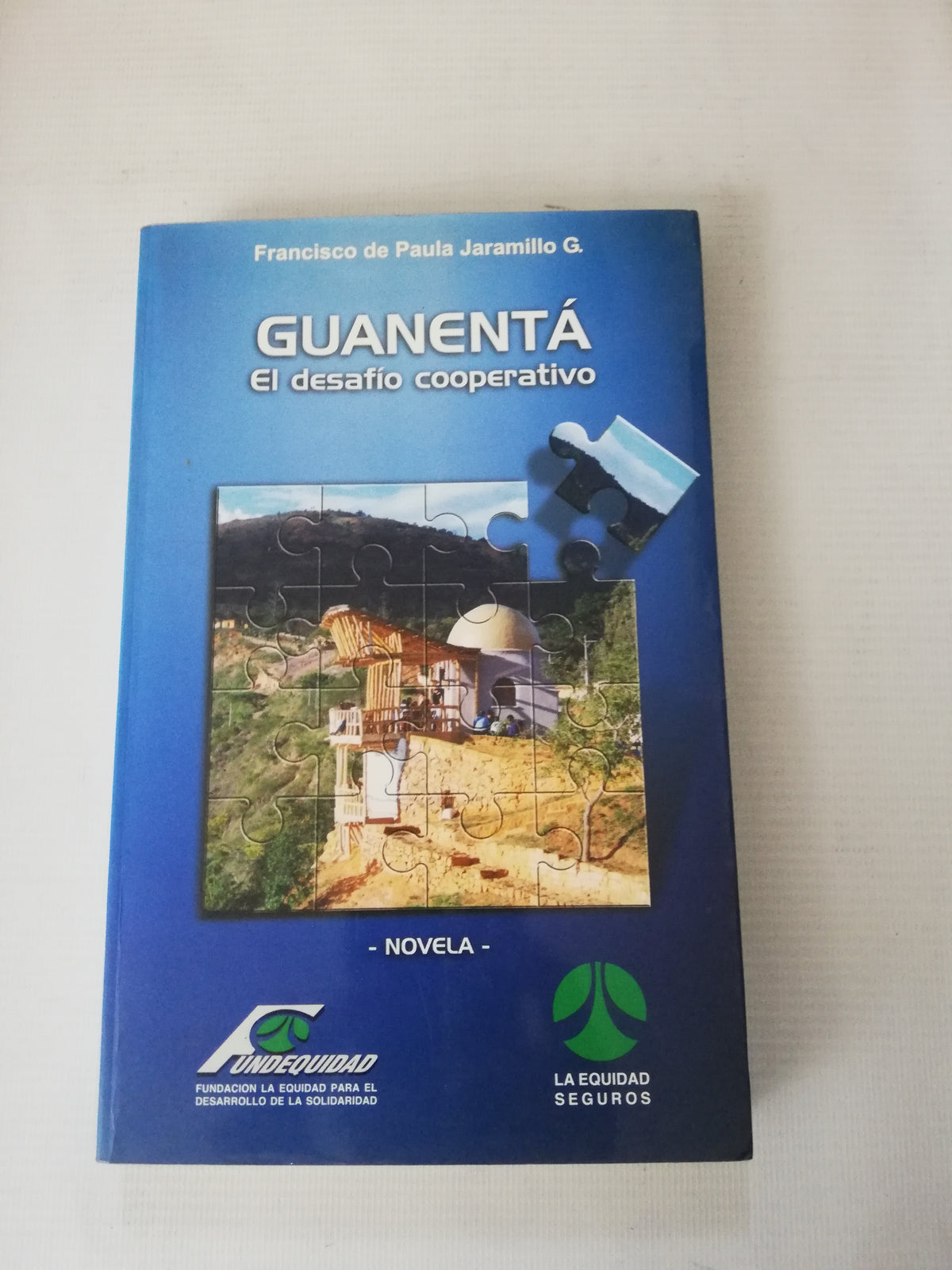 GUANENTÁ: EL DESAFIO COOPERATIVO - FRANCISCO DE PAULA J.G