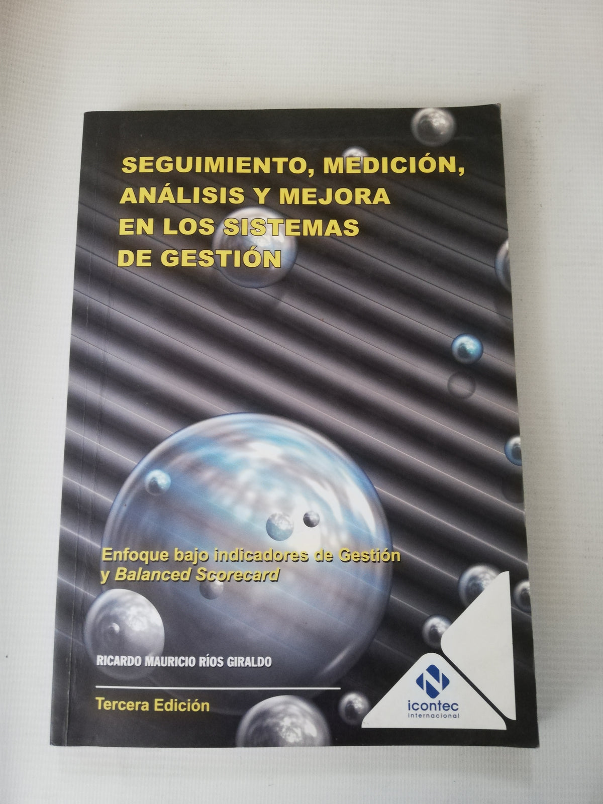 SEGUIMIENTO, MEDICION, ANALISIS Y MEJORA EN LOS SISTEMAS DE GESTION - RICARDO MAURICIO R. G