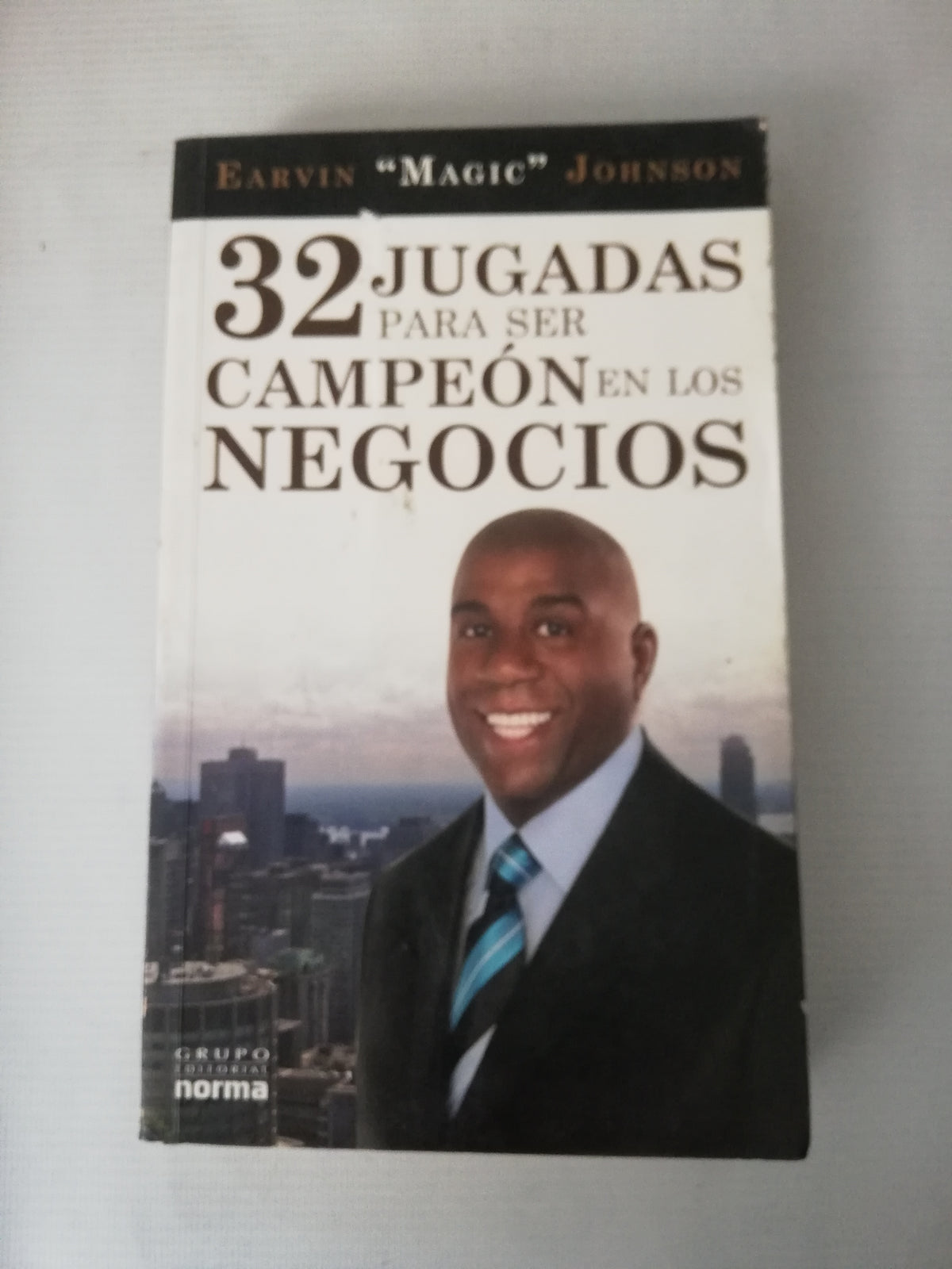 32 JIUGADAS PARA SER CAMPEON EN LOS NEGOCIOS - EARVIN MAGIC JOHNSON